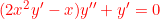\small {\color{Red} (2x^2y'-x)y''+y'=0}
